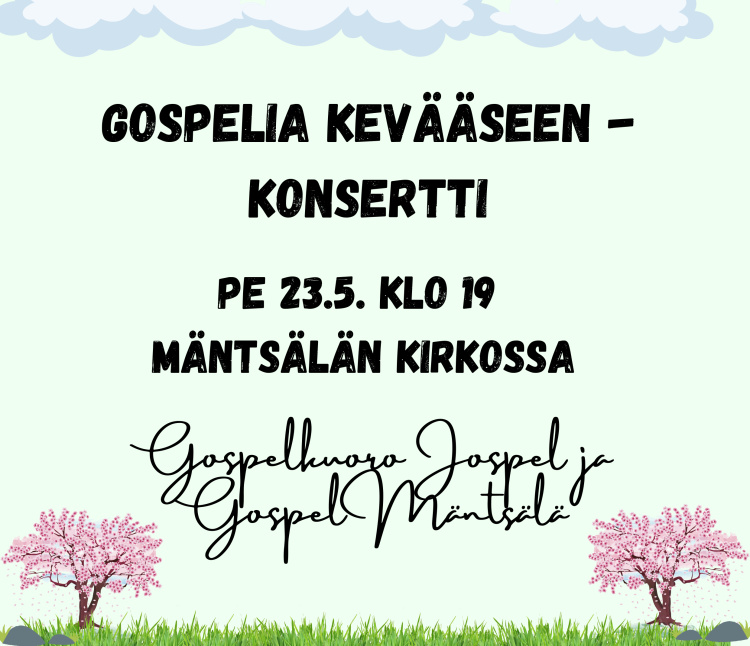 Gospelia kevääseen -konsertti Konsertin kuvitettu mainos, jossa on pilviä ja nurmikkoa.