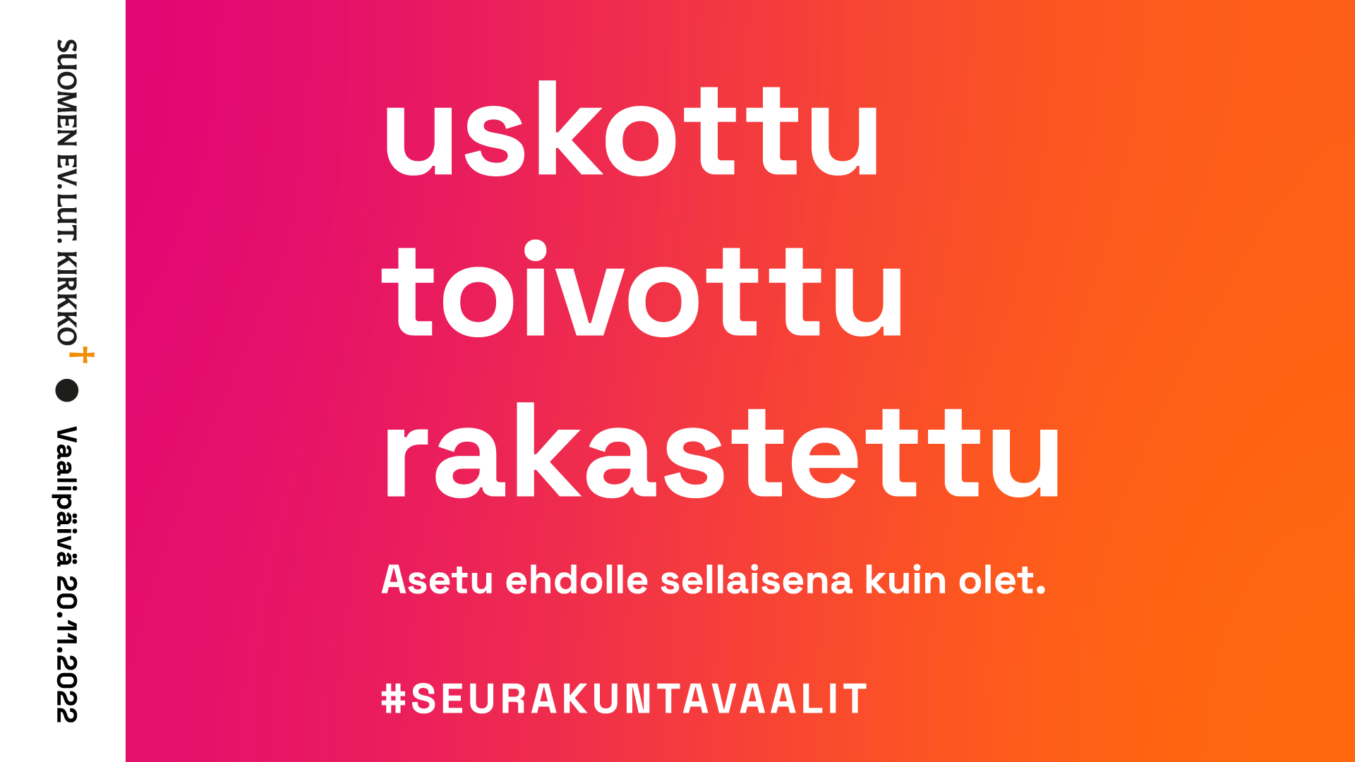 Punaisella pohjalla teksti uskottu, toivottu, rakastettu.