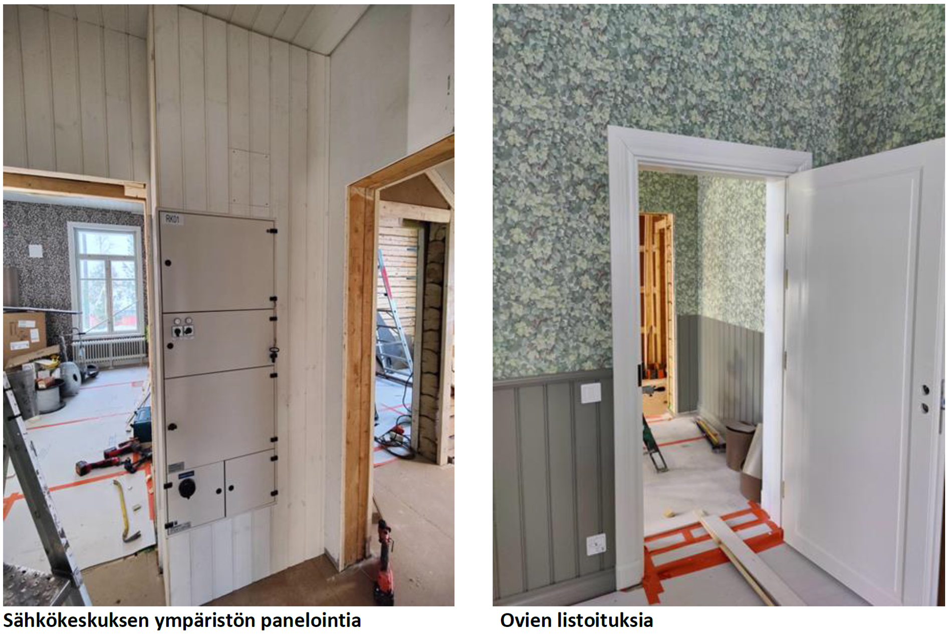 Vasemmalla sähkökeskuksen ympäristön panelointia ja oikealla ovien listoituksia.